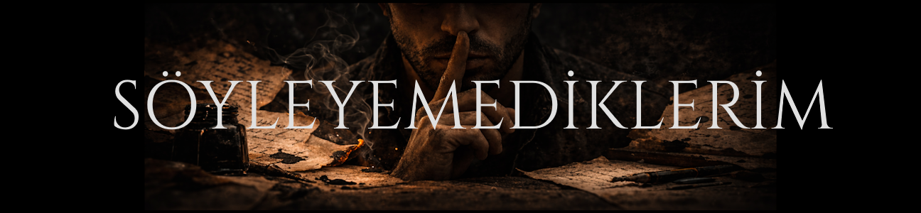 Söyleyemediklerim Header